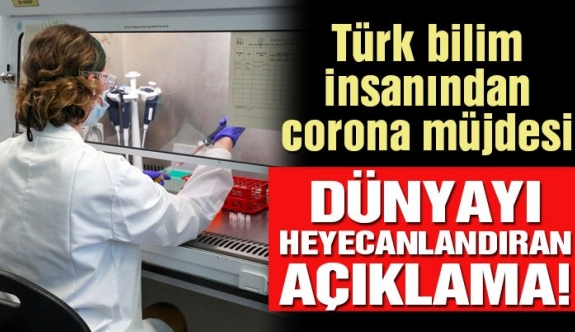 Türk bilim insanından dünyayı heyecanlandıran corona virüsü aşısı açıklaması